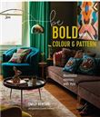 Be Bold with Colour and Pattern