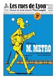 Les Rue de Lyon : M. Metro