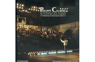 Le Roman d'un acteur au Cloître des Carmes - Philippe Caubère - (donnée non spécifiée)