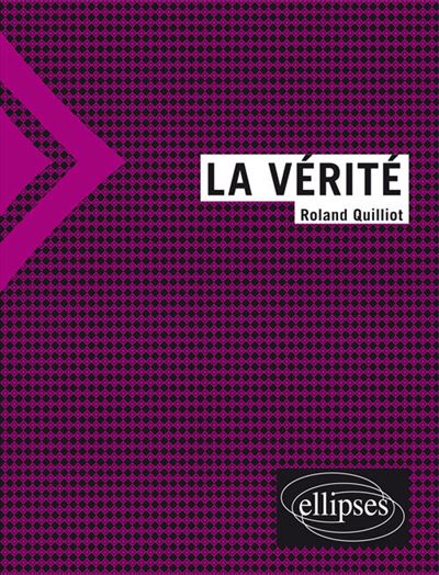 La vérité - Roland Quilliot - broché
