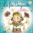 La fée Baguette et le trésor de Toutankhamon