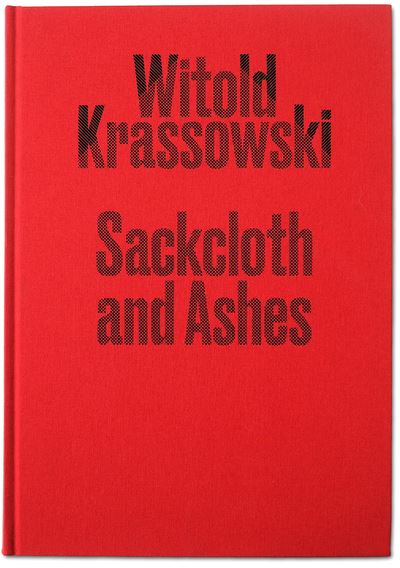 Sackcloth and Ashes - Witold Krassowski - relié