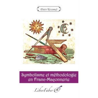 Symbolisme et méthodologie en Franc-Maçonnerie