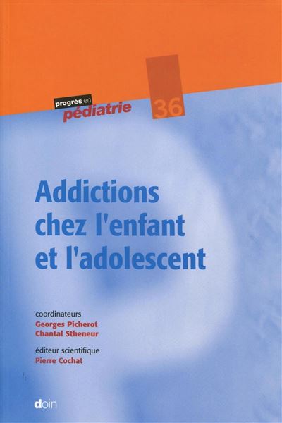 Addictions chez l'enfant et l'adolescent - Georges Picherot - broché