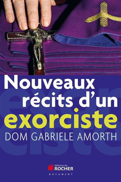 Nouveaux Récits D'un Exorciste - Broché - Père Gabriele Amorth, René ...