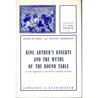 Le King Arthur's Knights, and the Myths of the Round Table