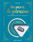 Ma pierre de guérisseuse