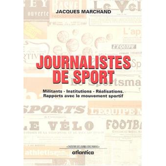 Les journalistes du sport  broché  J. Marchand  Achat Livre  fnac