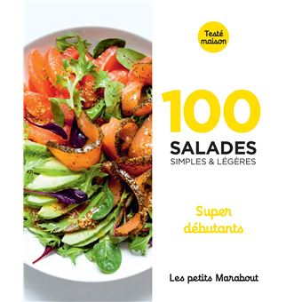 100 recettes de salades - super débutants