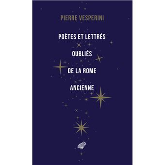 Poètes et lettrés oubliés de la Rome ancienne