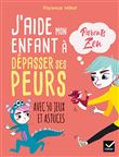 J'aide mon enfant à dépasser ses peurs