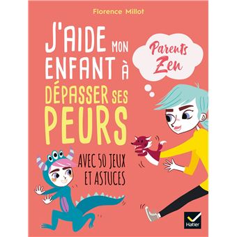 J'aide mon enfant à dépasser ses peurs