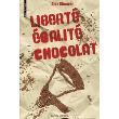 Liberté, égalité, chocolat