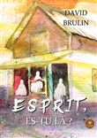 Esprit, es-tu là ?