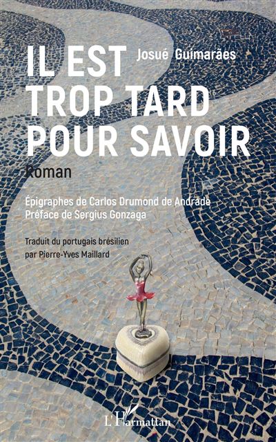 Il est trop tard pour savoir - Josué Guimarães - broché