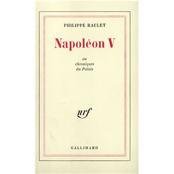 Napoléon V ou Chroniques du Palais