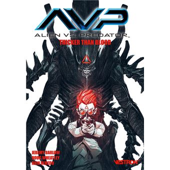 Alien vs. Predator : Thicker than Blood