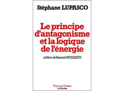 Le Principe d'antagonisme et la logique de l'énergie