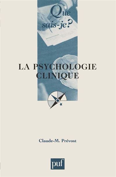 La psychologie clinique - Claudem. Prevost - broché