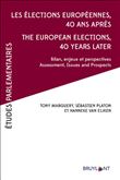 Les élections européennes 40 ans après-The European Elections, 40 years after