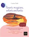 Parents magiciens, enfants enchantés