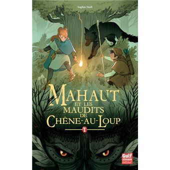 Mahaut - tome 1 Mahaut et les maudits de Chêne-au-loup