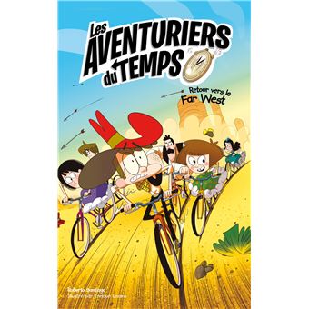 Les aventuriers du temps - Tome 1 - Retour vers le Far West