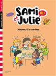 Sami et Julie BD Fin de CP- CE1 - Micmac à la cantine