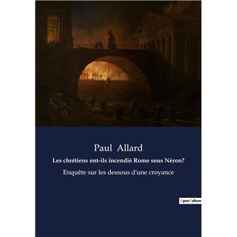 Les chrétiens ont-ils incendié Rome sous Néron?