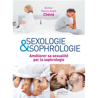 Sexologie & sophrologie - Améliorer sa sexualité par la sophrologie