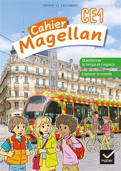 Magellan Questionner Le Temps Et L Espace Ce1 Ed 22 Cahier De L Eleve Broche Sophie Le Callennec Achat Livre Fnac