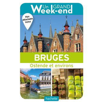 Guide Un Grand Week-end à Bruges