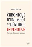 Chronique d'un impôt sur l'héritage en perdition