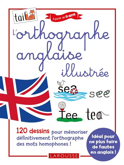 L'orthographe anglaise 100 % illustree