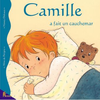 Camille A Fait Un Cauchemar Broche Aline De Petigny Nancy Delvaux Achat Livre Fnac