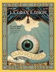 Ojo Vulgar, La gran illusion