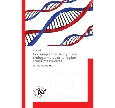 Consanguinite, isonymie et endogamie dans la region souss-ma