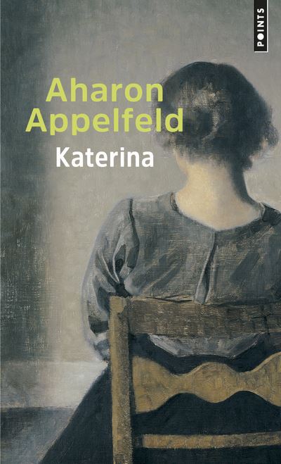 Katerina - Aharon Appelfeld - Poche