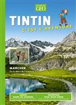TINTIN C'EST L'AVENTURE N°15 - MARCHER Ou le début de l'aventure