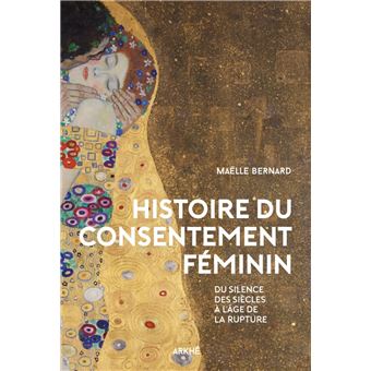 Histoire du consentement féminin - Du silence des siècles à