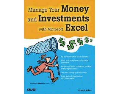 Manage Your Money And Investments With Microsoft Excel