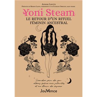Yoni Steam. Un rituel féminin ancestral