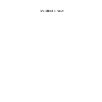 Brouillard d'ondes