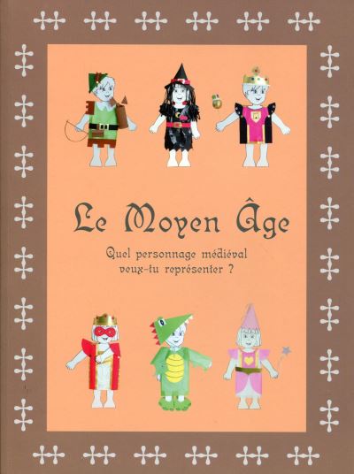 Le moyen age quel personnage mediaval veux tu representer