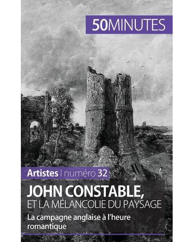 John Constable et la mélancolie du paysage