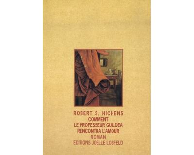Comment le professeur Guildea rencontra l'amour - Robert S. Hichens - (donnée non spécifiée)