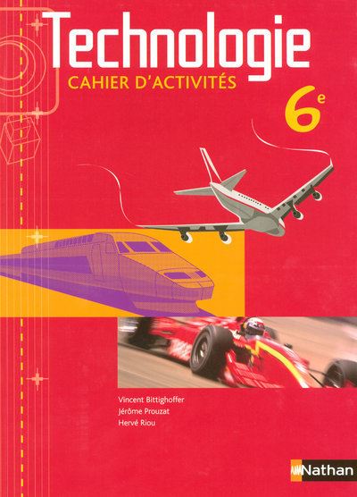 Technologie 6eme cahier d'activites eleve nt 2007 - Collectif