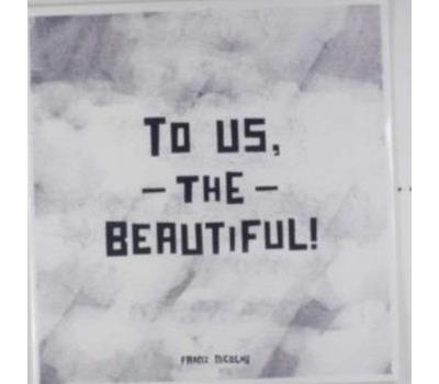 To us the beautiful