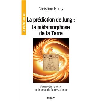 La prédiction de Jung : - la métamorphose de la Terre - 1