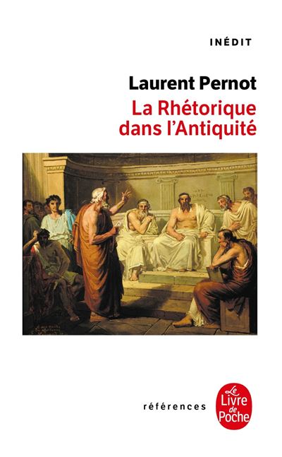 La Rhétorique dans l'antiquité - Laurent Pernot - broché
